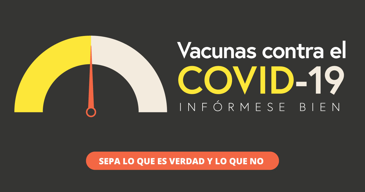 Vacunas contra el COVID-19. Infórmese bien.