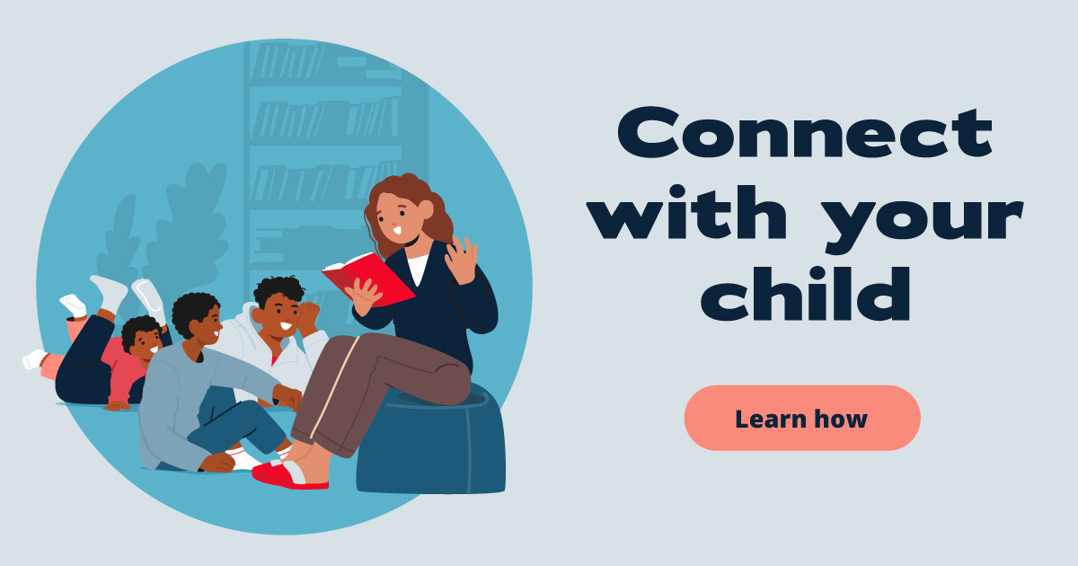 An illustration of a family reading together. Text reads: Connect with your child. Learn how.