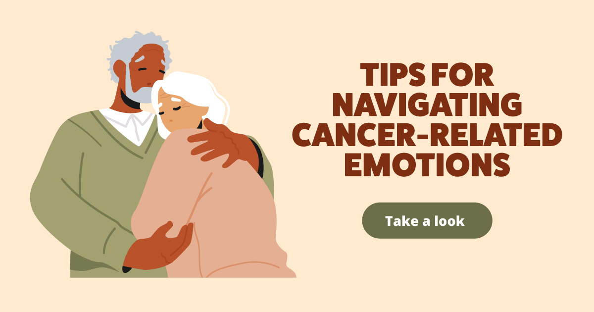 An older man embraces an older woman, kissing her forehead. Text reads: Tips for navigating cancer-related emotions. Take a look.
