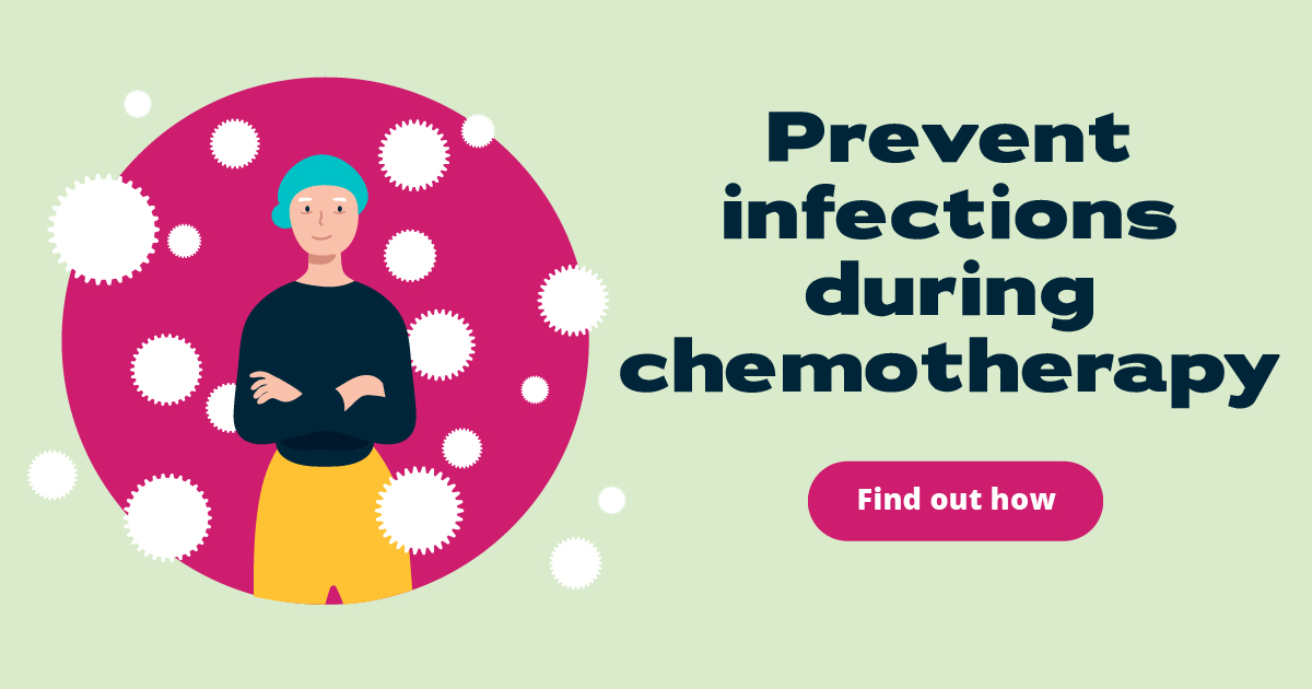 Evite infecciones durante la quimioterapia. Descubra cómo.