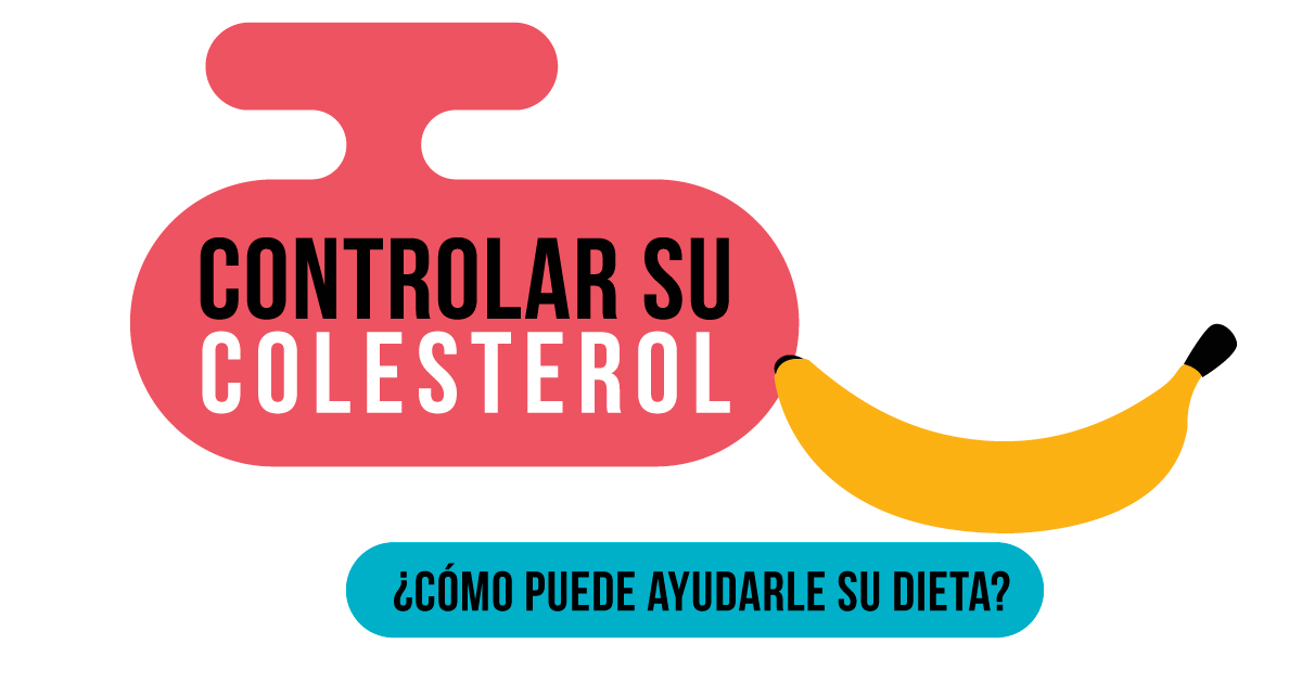 Controlar su colesterol ¿Cómo puede ayudarle su dieta?