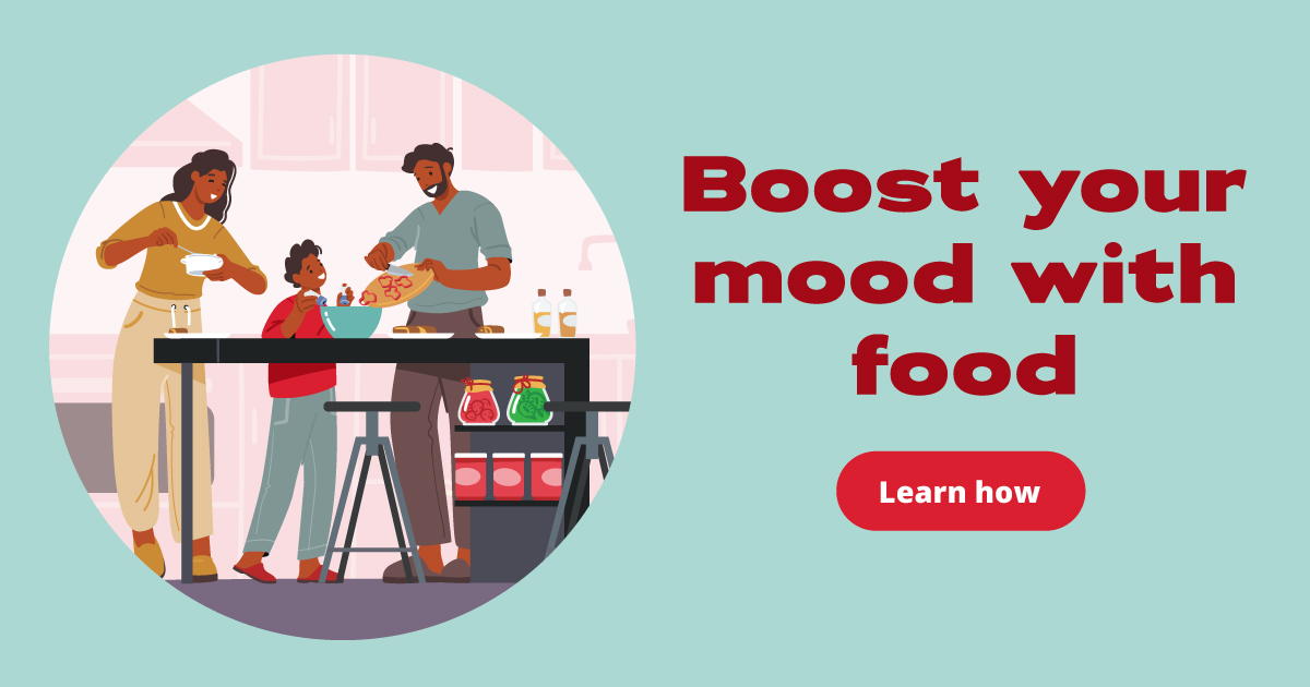  Boost your mood with food. Learn how.  