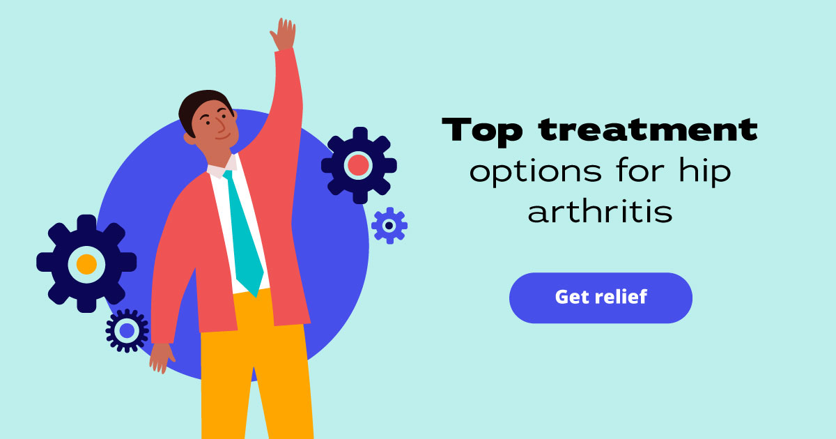 Top treatment options for hip arthritis. Get relief.