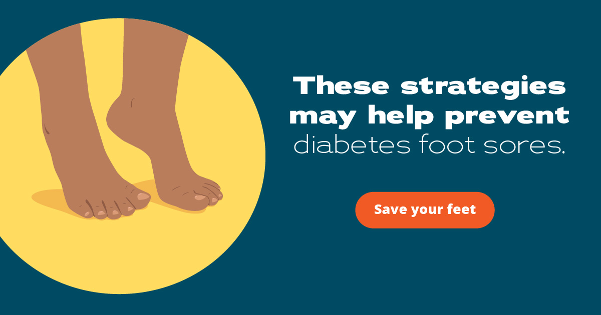 These strategies may help prevent diabetes foot sores. Save your feet.